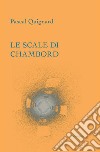 Le scale di Chambord libro