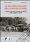 Le trattrici italiane della grande guerra. Il traino meccanico delle artiglierie dalle origini al 1918 libro