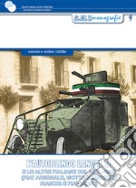 L'autoblindo Lancia 1Z. E le altre italiane del 1912-1945 (FIAT Arsenale, Isotta Fraschini, Bianchi e FIAT Terni) libro