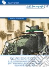 L'autoblindo Lancia 1Z. E le altre italiane del 1912-1945 (FIAT Arsenale, Isotta Fraschini, Bianchi e FIAT Terni) libro