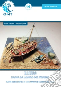 Il leudo. Barca da lavoro del Tirreno libro