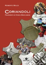 Coriandoli. Frammenti di storia marcianese libro