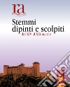 Rocca Albornoz Spoleto. Stemmi dipinti e scolpiti dal XIV al XIX secolo libro