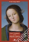Pietro Vannucci detto il Perugino. Il Perugino errante libro