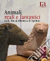 Animali reali e fantastici della Rocca Albornoz di Spoleto libro