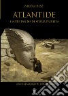 Atlantide e altre pagine di storia proibita libro