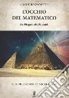 L'occhio del matematico. Da Pitagora alle piramidi libro