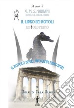 Il libro dei rotoli. Vol. 1: Il rotolo degli Jppocampi Ennosigei libro