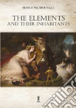 The elements and their inhabitants libro