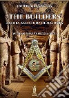 The builders. A story and study of masonry libro