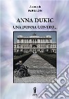 Anna Dukic, una donna contro... libro