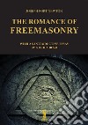 The romance of freemasonry libro