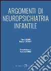 Argomenti di neuropsichiatria infantile libro