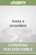 Aosta e circondario