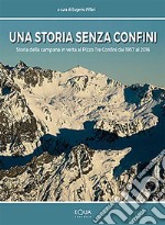 Una storia senza Confini. Storia della campana in vetta al Pizzo Tre Confini dal 1957 al 2016