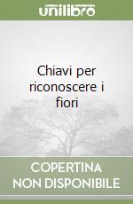 Chiavi per riconoscere i fiori