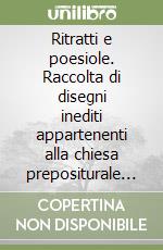 Ritratti e poesiole. Raccolta di disegni inediti appartenenti alla chiesa prepositurale di Costa Serina libro