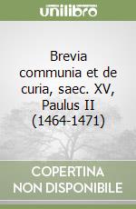 Brevia communia et de curia, saec. XV, Paulus II (1464-1471) libro