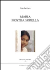Maria nostra sorella libro