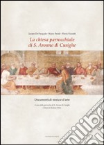 La chiesa parrocchiale di S. Aronne di Cusighe. Documenti di storia e d'arte