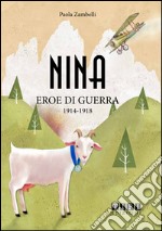 Nina eroe di guerra 1915-1918 libro