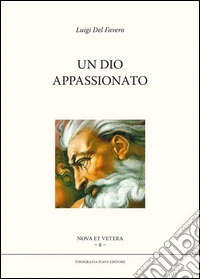 Un Dio appassionato libro