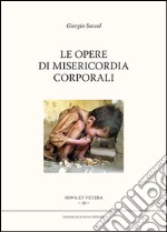 Le opere di misericordia corporali