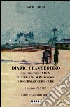 Diario clandestino del prigioniero 01603 nell'Oflag 83 di Wietzendorf e documentazione del campo. Germania 1943-1945 libro