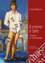 Il crimine e l'arte nell'arte e nel diritto penale