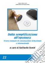 Dalla semplificazione all'openness. Il terzo manuale di comunicazione istituzionale e internazionale libro