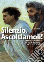 Silenzio. Ascoitiamoli! Formare i giovani correndo insieme verso il risorto libro