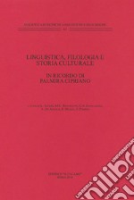 Linguistica, filologia e storia culturale. In ricordo di Palmira Cipriano