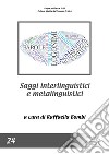 Saggi interlinguistici e metalinguistici libro di Bombi R. (cur.)