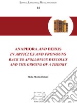 Anaphora and deixis in articles and pronouns back to Apollonius Dyscolus and the origins of a theory