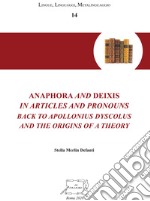 Anaphora and deixis in articles and pronouns back to Apollonius Dyscolus and the origins of a theory libro