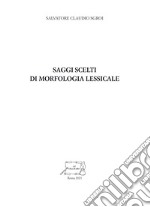 Saggi scelti di morfologia lessicale libro