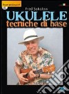 Ukulele. Tecniche di base. Con CD Audio libro