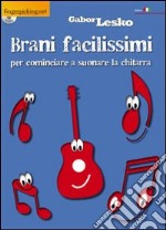 Brani semplicissimi. Con CD-ROM libro