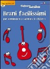 Brani semplicissimi. Con CD-ROM libro di Lesko Gabor