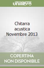 Chitarra acustica Novembre 2013