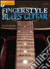 Fingerstyle Blues Guitar. Ediz. italiana e inglese. Con CD Audio libro