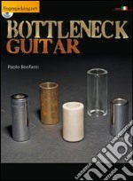 Bottleneck guitar. Ediz. italiana e inglese. Con CD Audio libro