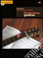 Flatpicking guitar. Ediz. bilingue. Con CD Audio libro