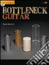 Bottleneck guitar. Con CD Audio libro