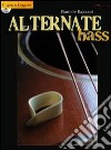 Alternative Bass. Ediz. inglese. Con CD Audio libro