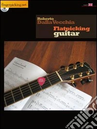 Flatpicking Guitar. Ediz. inglese. Con CD Audio