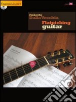 Flatpicking Guitar. Ediz. inglese. Con CD Audio libro