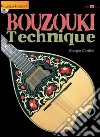 Bouzouki technique. Con CD Audio libro di Cordini Giorgio