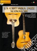 La chitarra jazz Manouche. Con DVD