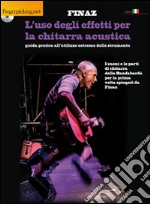 L'uso degli effetti per la chitarra acustica. Con DVD libro